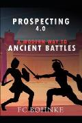 Prospecting 4.0 - A Modern Way to Ancient Battles