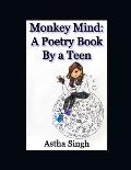 Monkey Mind: A Poetry Book By a Teen