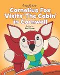 Cornelius Fox Visits The Cabin In Cornwall