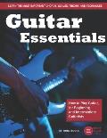 Guitar Essentials: How to Play Guitar, for Beginners and Intermediate Guitarists