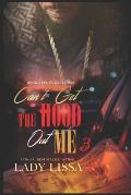 Can't Get the Hood Out Me 3: The Finale