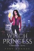 The Witch Princess - Forbidden Love: A Witch Romance