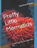 Pretty Little Mermaids: A coloring book for under the sea