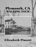 Plymouth, CA Walking Tour