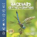 Backyard Critters and Creatures: What will you discover in your backyard?