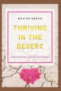 Thriving in the Desert: Overcoming Life's Challenges