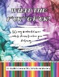 What the F*ck**g F*ck: 50 #colourful swear words & phrases to colour your sh*t away