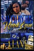 Saved By His Hood Love: A Hood Romance