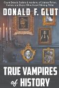 True Vampires of History: From Roman Times to the Present