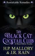 The Black Cat Cocktail Club: A Paranormal Women's Fiction Novella: (Remarkable Remedies)