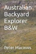 Australian Backyard Explorer B&W