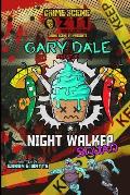 Gary Dale and the Night Walker Squad