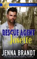 Rescue Agent for Josette: A Louisiana Bayou Rescue