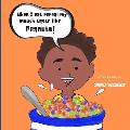 When I eat cereal my mouth taste like peanuts: Children's Book about Sharing