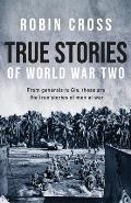 True Stories of World War Two