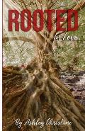 Rooted In Love: Inspiration Of The Holy Spirit