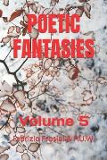 Poetic Fantasies: Volume 5
