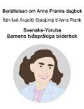 Svenska-Yoruba Ber?ttelsen om Anne Franks dagbok Barnens tv?spr?kiga bilderbok