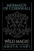 Wild Magic (Mermaids of Cornwall Series - Book 6)