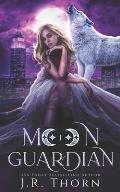 Moon Guardian: Book One: A Rejected Mate Wolf Shifter Romance
