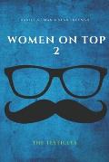 Women on Top 2: The Testicles