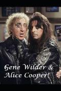 Gene Wilder & Alice Cooper!: Welcome to My Nightmare!