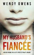 My Husband's Fianc?e: A suspenseful psychological thriller novel