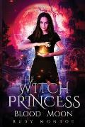 The Witch Princess - Blood Moon: A Witch Paranormal Romance