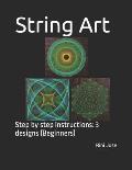 String Art: Step by step instructions: 3 designs (Beginners)
