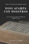 Dios acampa con nosotros: Comentario bosquejado del libro de ?xodo (21-40)