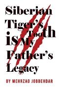 Siberian Tiger's Tooth is My Father's Legacy
