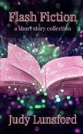 Flash Fiction: a short story collection