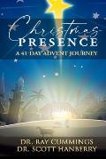 Christmas Presence: A 41-Day Advent Journey