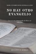 No hay otro evangelio: Comentario bosquejado del libro de G?latas