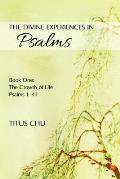 The Divine Experiences in Psalms, Book One: The Growth of Life