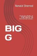 Big G: Proposal to Define an Exact Value for the Gravitational Constant