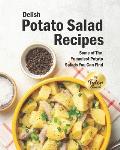 Delish Potato Salad Recipes: Some of The Yummiest Potato Salads You Can Find
