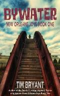 Bywater: New Orleans Joys Book One