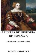 Apuntes de Historia de Espa?a V: La Historia Sin Encauzar