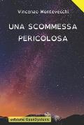 Una scommessa pericolosa: edizione OpenDyslexic - lettura facilitata