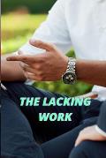 The Lacking Work