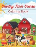 Country Farm Scenes Coloring Book: Relax and look for your ideal coloring book