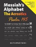 Messiah's Alphabet: The Acrostics: Psalm 145