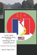 Viet Nam- Political history of the two wars- Independence war (1858-1954) and Ideological war (1945-1975)