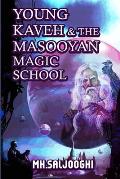 Young Kaveh & the Masooyan Magic School