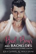 Bad Boys and Bachelors: Complete Contemporary Romance Collection