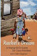 Rachel's Dream: A Young Girl's Quest for True Freedom