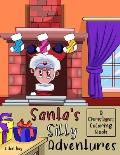 Santa's Silly Adventures: A Christmas Coloring Book