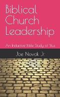 Biblical Church Leadership: An Inductive Bible Study of Titus