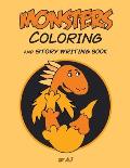 Monsters Coloring Book: And Story Writing Book